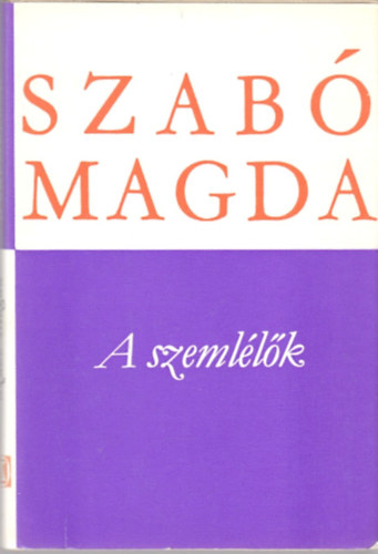 Szab� Magda - A szeml�l�k