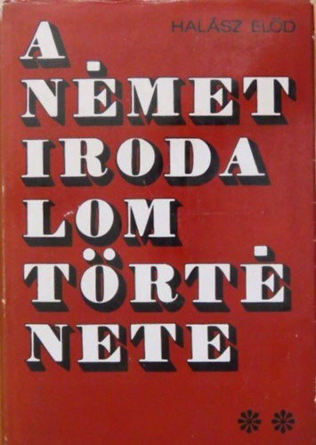 Halász Előd - A német irodalom története II. kötet