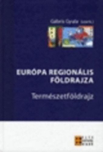 Dr. Próbáld Ferenc - Európa regionális földrajza 1-2. (természet- és társadalomföldrajz)