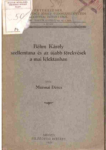 Muzsnai Dnes - Bhm Kroly szellemtana s az ujabb trekvsek a mai llektanban