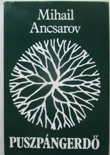 Mihail Ancsarov - Puszp�ngerd�
