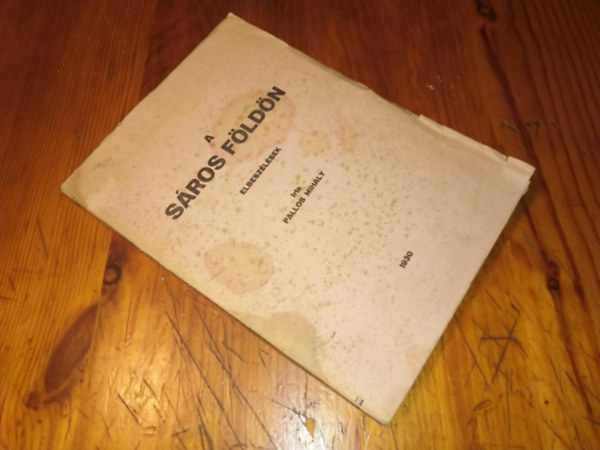 Pallos Mih�ly - A s�ros f�ld�n (elbesz�l�sek)