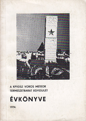 Dr. Ppa Mikls  (szerk.) - A KPVDSZ Vrs Meteor Termszetbart Egyeslet vknyve 1974