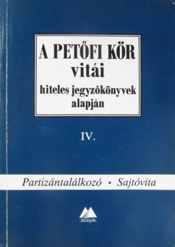 Hegeds B.A.-Rainer M.J. - A Petfi Kr viti IV. Partizntallkoz - Sajtvita