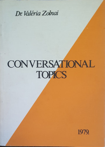 Dr. Valria Zolnai - Conversational topics
