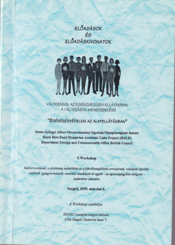 Dr. Pet va - Vltozsok az egszsggyi elltsban - a vltozsok menedzselse, Eladsok s eladskivonatok -  Szeged, 1999. mrcius 6.