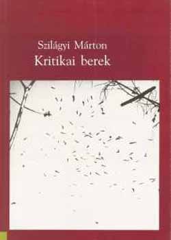 Szil�gyi M�rton - Kritikai berek