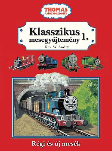 Thomas, a gzmozdony - Klasszikus mesegyjtemny 1.