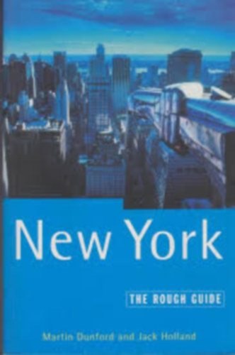 Martin Dunford Jack Holland - New York: The Rough Guide