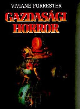 Viviane Forrester - Gazdas�gi horror