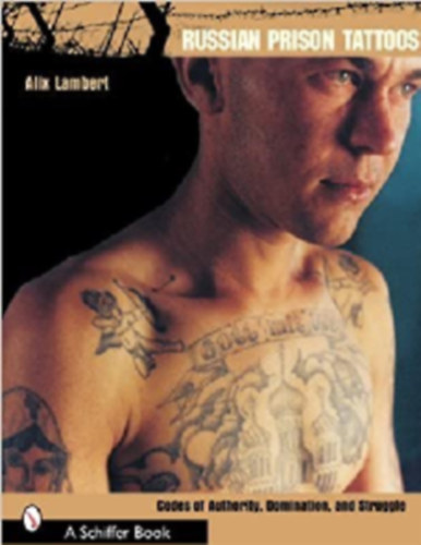 Alix Lambert - Russian Prison Tattoos