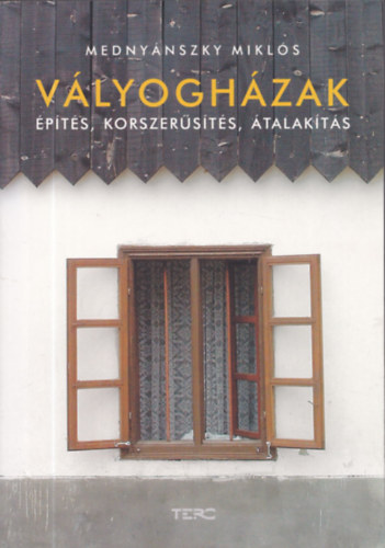 Medny�nszky Mikl�s - V�lyogh�zak