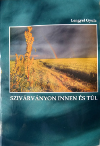 Lengyel Gyula - Sziv�rv�nyon innen �s t�l