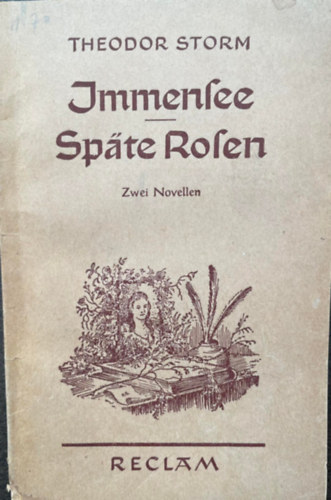 Theodor Storm - Immersee / Späte Rosen - zwei Novellen