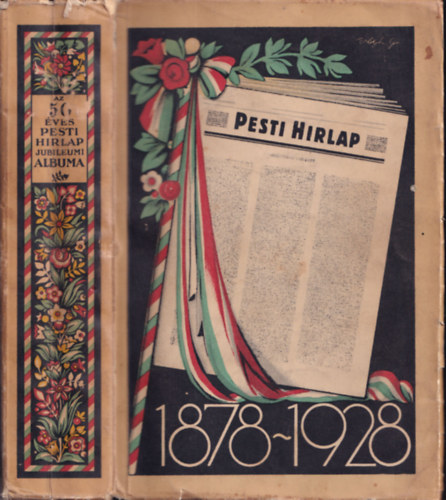 Az 50 ves Pesti Hrlap jubileumi albuma 1878-1928