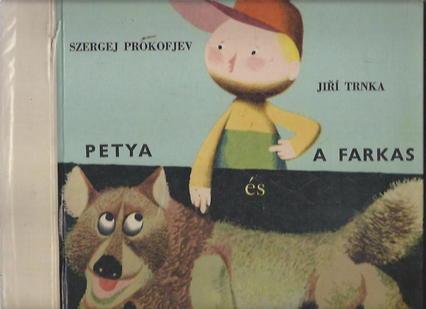 Szergej Prokofjev - Jir Trnka - Petya s a farkas - Szimfnikus mese gyermekeknek