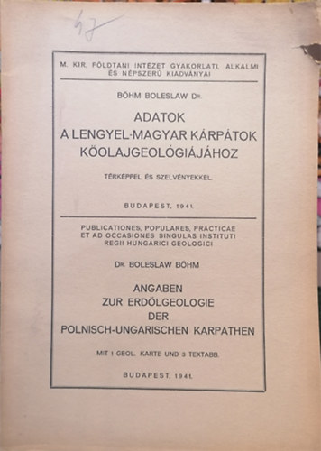 Bhm Boleslaw Dr. - Adatok a lengyel-magyar Krptok kolajgeolgijhoz