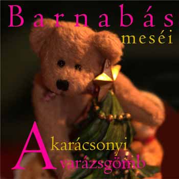 Telegdi �gnes - Barnab�s mes�i - A kar�csonyi var�zsg�mb