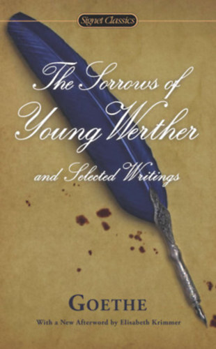The Sorrows of Young Werther and  Selected Writings