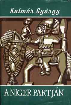 Kálmán György - A Niger partján