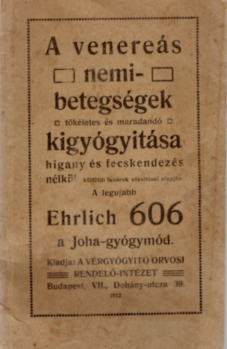A venereás nemibetegségek tökéletes és maradandó kigyógyitása higany és fecskendezés nélkül