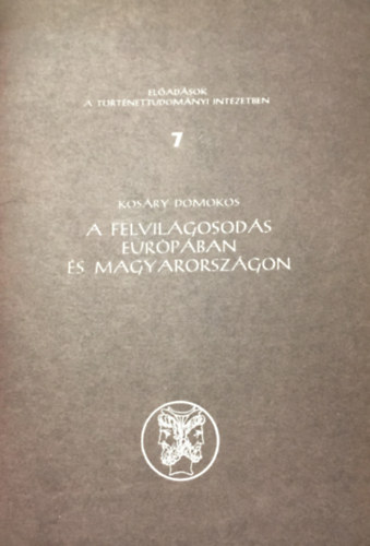 Kosry Domokos - A felvilgosods Eurpban s Magyarorszgon