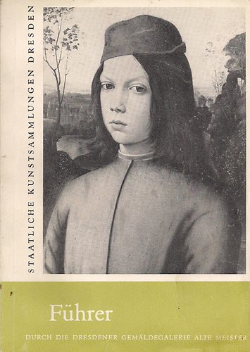 F�hrer durch die dresdener Gemaldegaleri alte Meister
