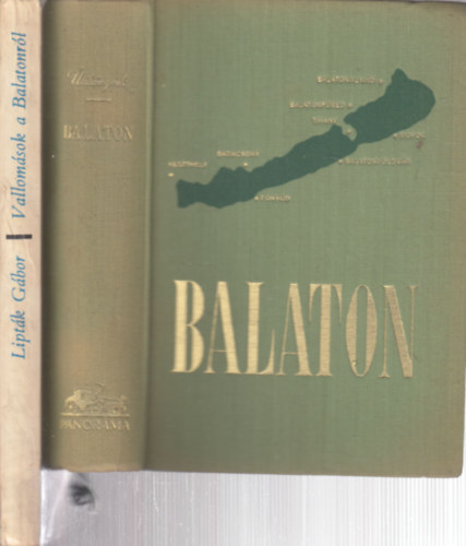 Szllsi Ern  (szerk.), Liptk Gbor Pap Mikls (szerk.) - 2 db. Balatonnal kapcsolatos ktet (Balaton tiknyv- trkpmellklettel + Vallomsok a Balatonrl)