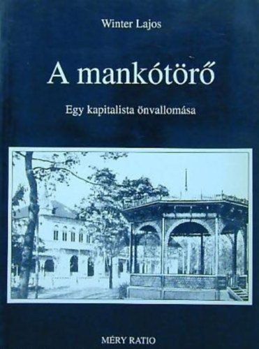 Winter Lajos - A manktr - Egy kapitalista nvallomsa