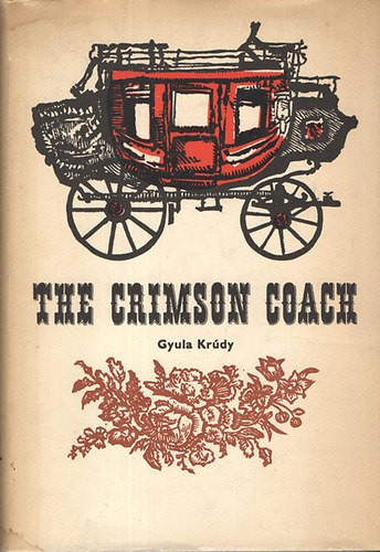 Gyula Krúdy - The Crimson Coach