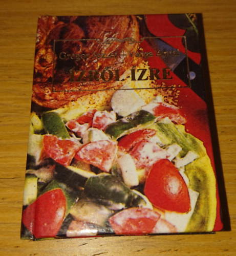 Gregor József-Varga Antal - Ízről-ízre (minikönyv)