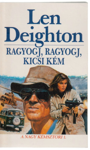 Len Deighton - Ragyogj, ragyogj, kicsi km