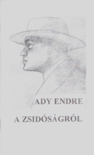 Ady Endre - A zsidsgrl - Zsid Renaissance-Knyvtr 10. szm - Reprint kiads