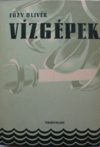 Fzy Olivr - Vzgpek (Egytemi tanknyv - Kihajthat mellkletekkel)