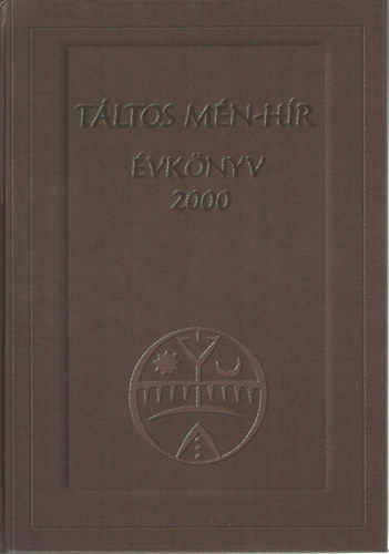TLTOS MN-HR VKNYV 2000 (Az smagyar Tltos Egyhz bels kiadvnya)