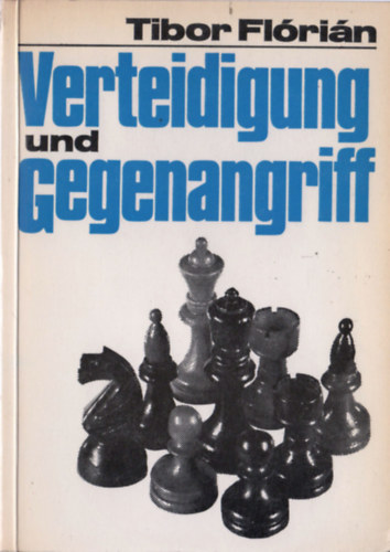 Tibor Flrin - Verteidigung und Gegenangriff