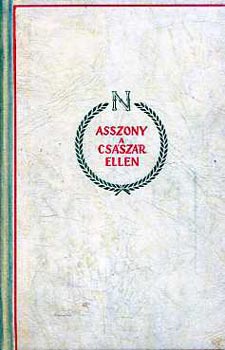 Leopold Zahn - Asszony a császár ellen