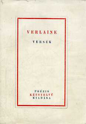 Verlain,For.Szily Ern,ded,sz. - Versek (Verlaine - ktnyelv:francia-magyar)