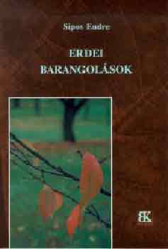 Sipos Endre - Erdei barangolsok