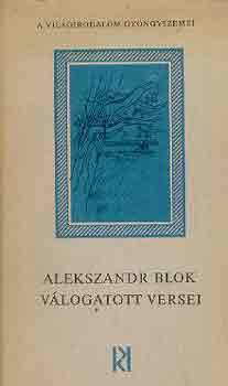 Alekszandr Blok - Alekszandr Blok válogatott versei