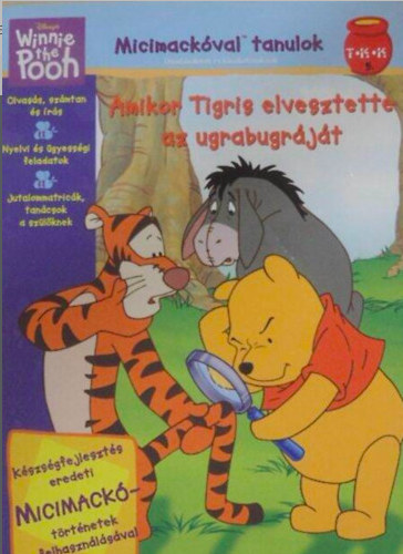 Walt Disney - Amikor Tigris elvesztette az ugrabugr�j�t - Micimack�val tanulok 5.