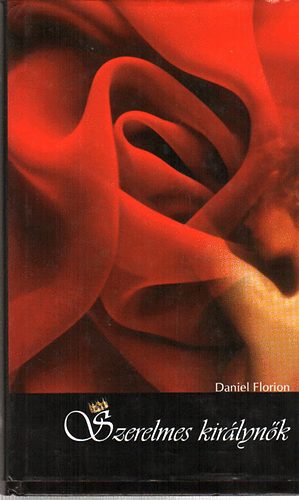 Daniel Florion - Szerelmes kirlynk