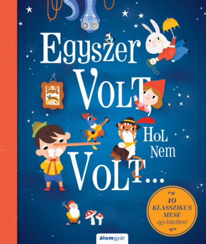 Egyszer volt, hol nem volt