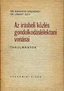 Dr. Baranyai E.-Dr. Lénárd E. - Az írásbeli közlés gondolkodáslélektani vonásai (tanulmányok)