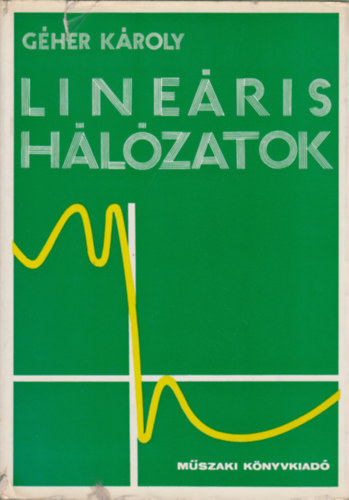 G�her K�roly - Line�ris h�l�zatok