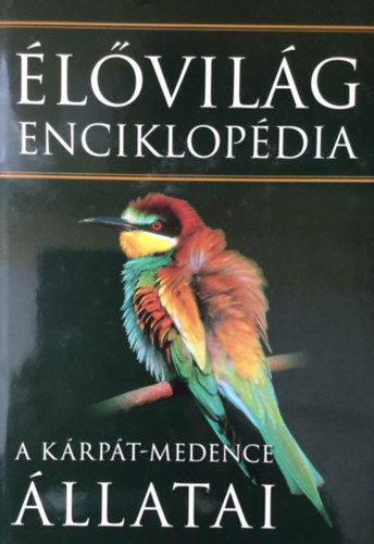 �l�vil�g enciklop�dia I. - A K�rp�t-medence �llatai