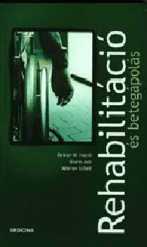 Schell, Ade Heckl - Rehabilit�ci� �s beteg�pol�s