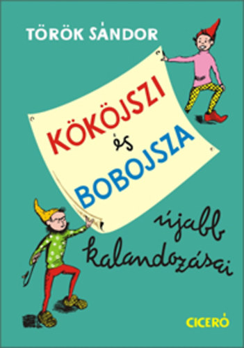 Trk Sndor - Kkjszi s Bobojsza jabb kalandozsai