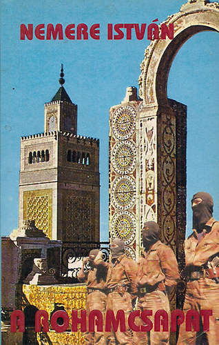 Nemere Istv�n - A rohamcsapat