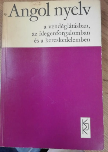 Dr. Gyngyssy Istvnn - Angol nyelv a vendgltsban, az idegenforgalomban s a kereskedelemben